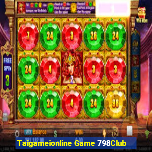 Taigameionline Game 798Club