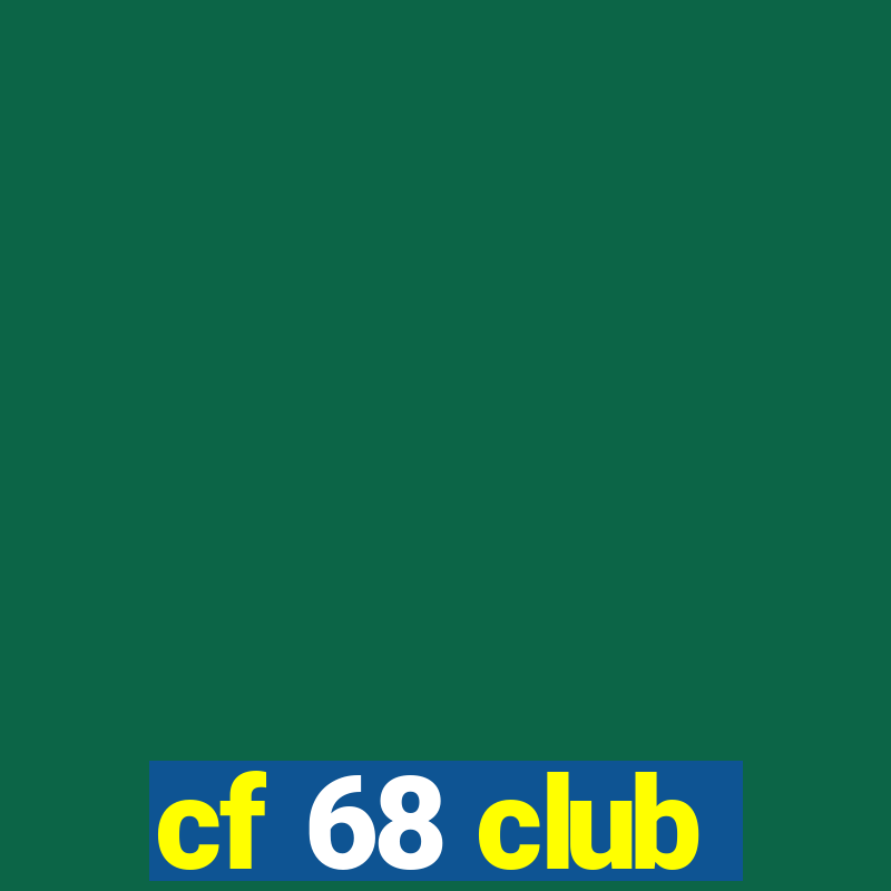 cf 68 club