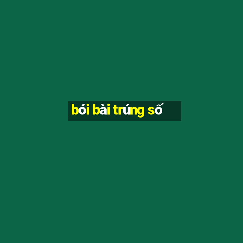 bói bài trúng số