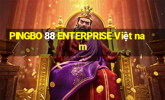 PINGBO 88 ENTERPRISE Việt nam