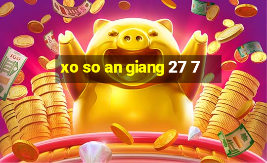 xo so an giang 27 7