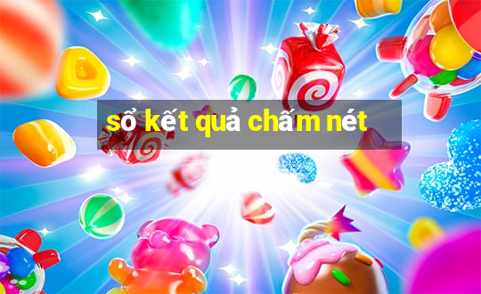 sổ kết quả chấm nét