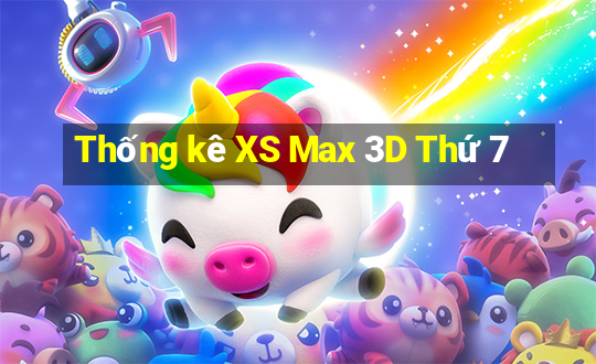 Thống kê XS Max 3D Thứ 7