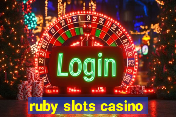 ruby slots casino