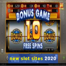 new slot sites 2020