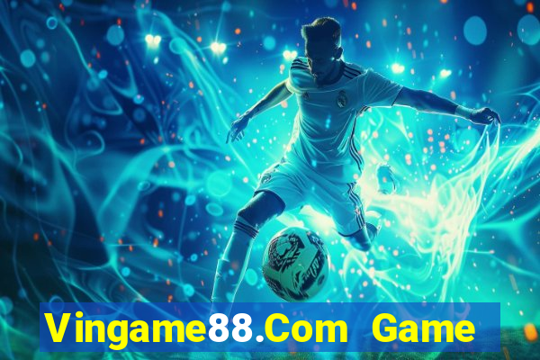 Vingame88.Com Game Bài Uy Tín