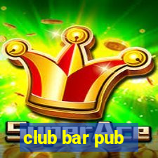 club bar pub