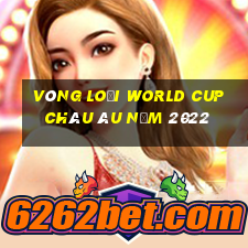 vòng loại world cup châu âu năm 2022