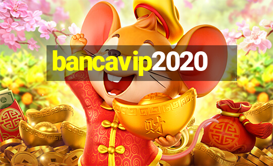 bancavip2020