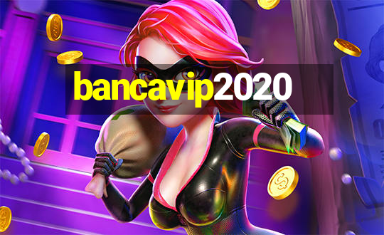 bancavip2020