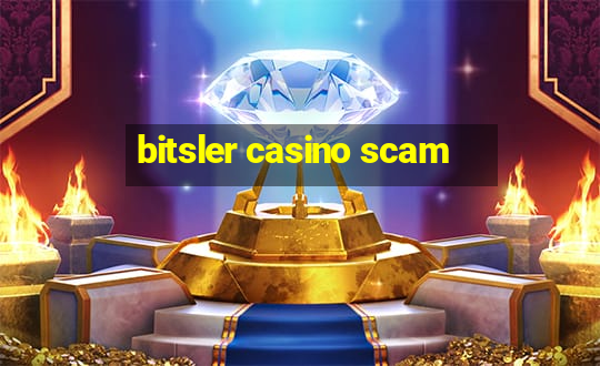 bitsler casino scam