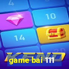 game bai 111