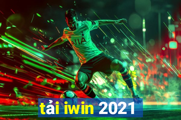 tải iwin 2021