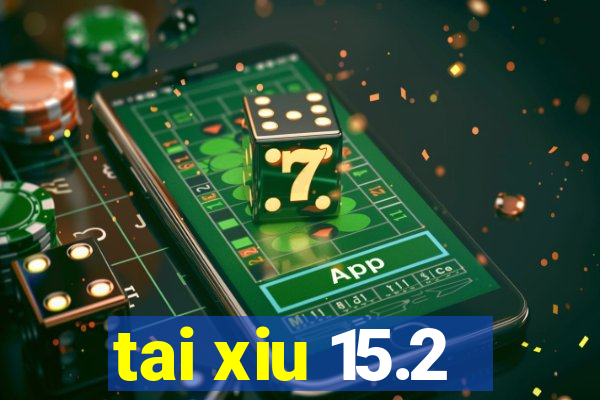 tai xiu 15.2