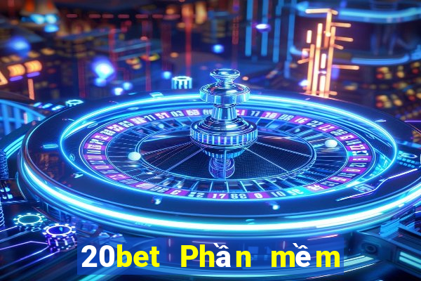 20bet Phần mềm mèo xổ số