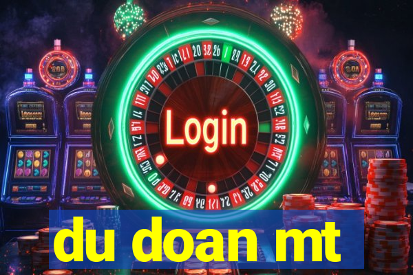 du doan mt