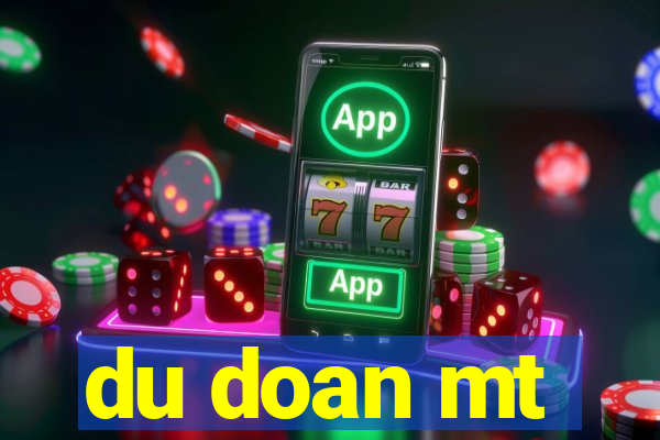 du doan mt