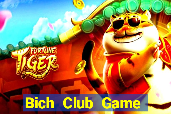 Bich Club Game Bài Uy Tín Nhất 2022