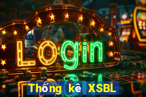 Thống kê XSBL Thứ 2