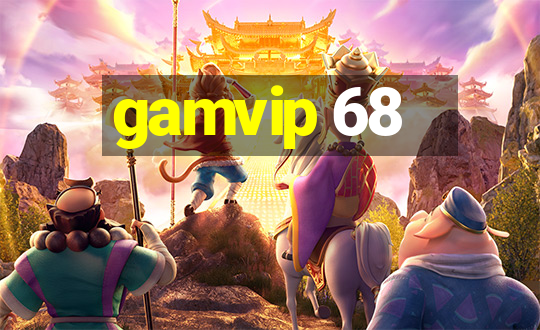 gamvip 68