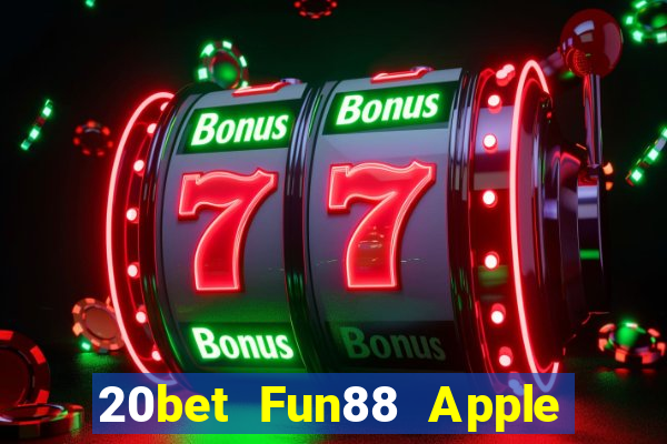 20bet Fun88 Apple của Caike.com