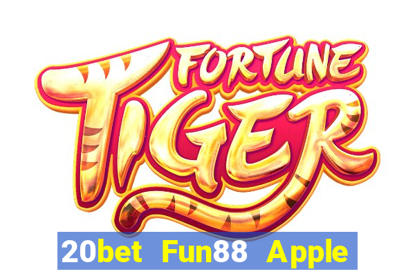 20bet Fun88 Apple của Caike.com