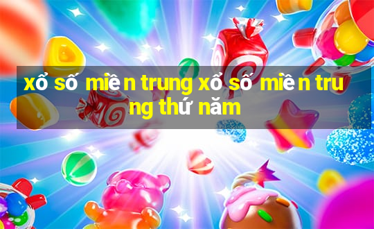 xổ số miền trung xổ số miền trung thứ năm