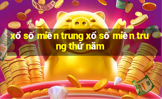 xổ số miền trung xổ số miền trung thứ năm