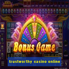 trustworthy casino online