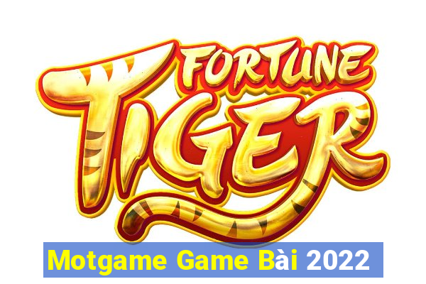 Motgame Game Bài 2022