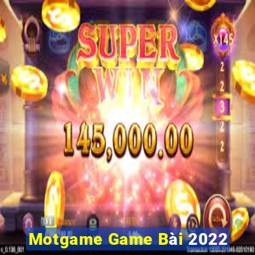 Motgame Game Bài 2022