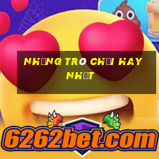 những trò chơi hay nhất