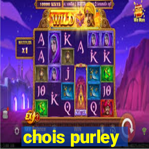 chois purley