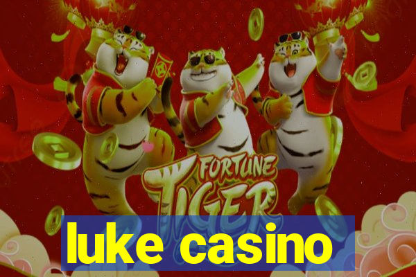 luke casino