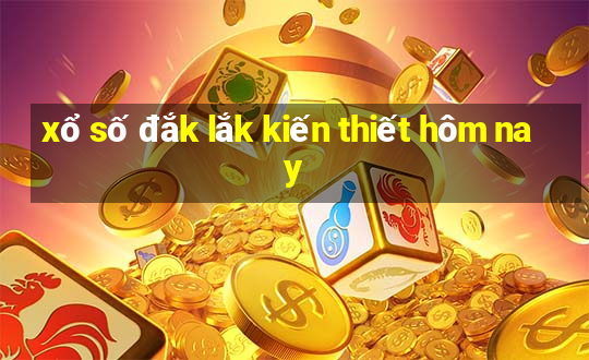 xổ số đắk lắk kiến thiết hôm nay