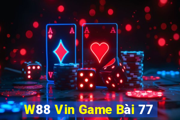 W88 Vin Game Bài 77