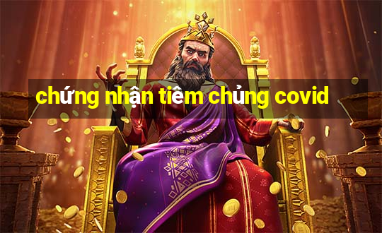 chứng nhận tiêm chủng covid