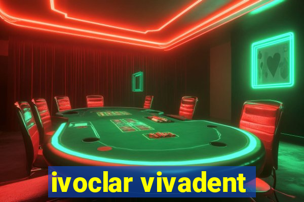 ivoclar vivadent