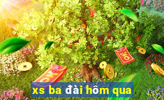 xs ba đài hôm qua