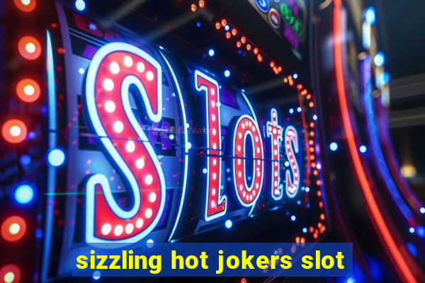 sizzling hot jokers slot