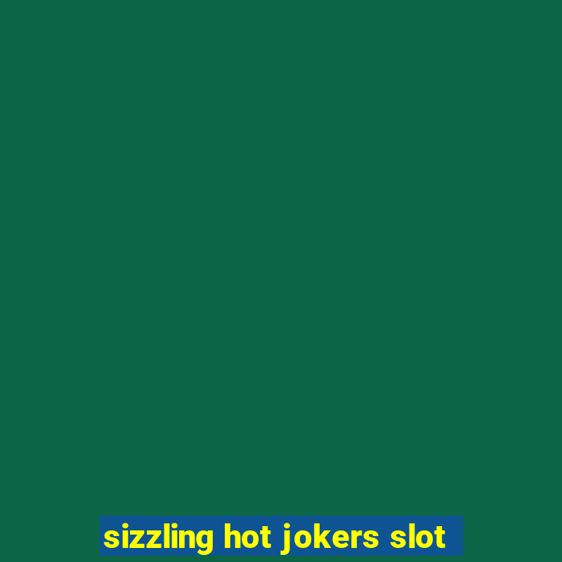 sizzling hot jokers slot