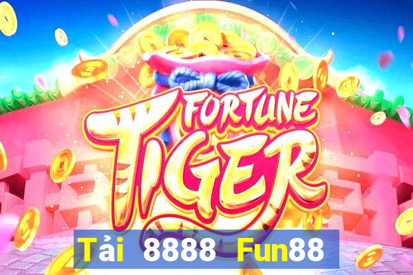 Tải 8888 Fun88 nền tảng xổ số