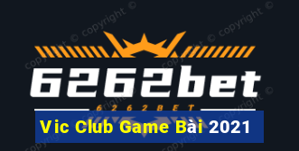 Vic Club Game Bài 2021