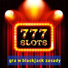 gra w blackjack zasady