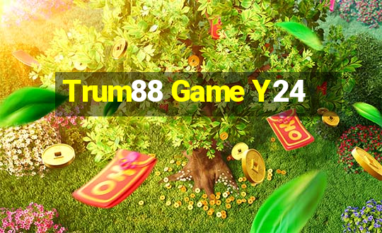 Trum88 Game Y24