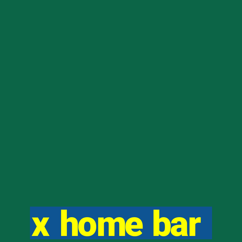 x home bar