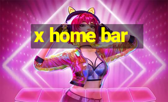 x home bar