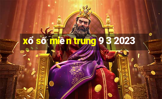 xổ số miền trung 9 3 2023