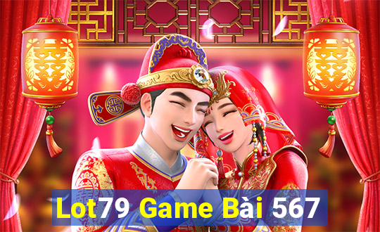 Lot79 Game Bài 567