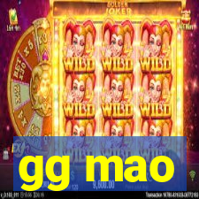 gg mao